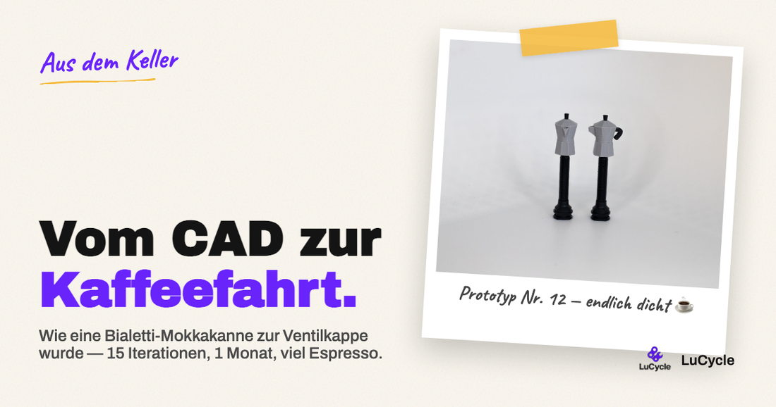 Vom CAD zur Kaffeefahrt | LuCycle