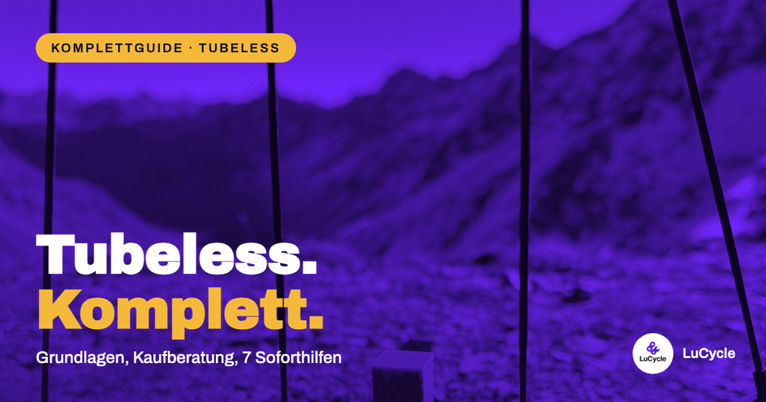 Tubeless-Reifen und Ventile Komplettguide | LuCycle